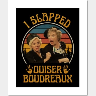 I Slapped Ouiser Boudreaux Steel Magnolias Posters and Art